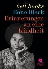 Erinnerungen an eine Kindheit - Bell Hooks