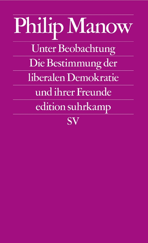 Unter Beobachtung - Philip Manow