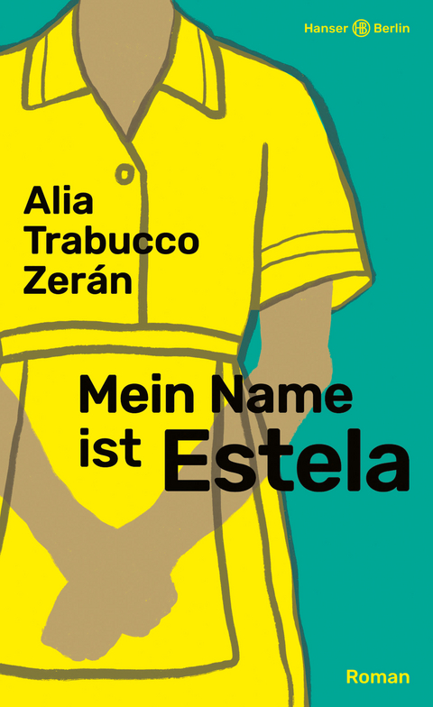 Mein Name ist Estela - Alia Trabucco Zerán