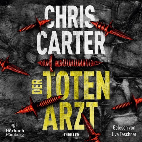 Der Totenarzt - Chris Carter