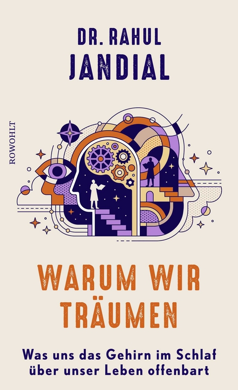 Warum wir träumen - Rahul Jandial