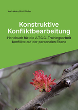 Konstruktive Konfliktbearbeitung - Karl-Heinz Bittl-Weiler