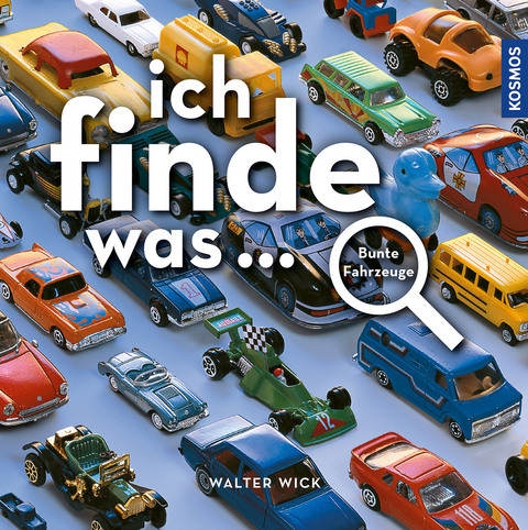 Ich finde was - bunte Fahrzeuge - Walter Wick