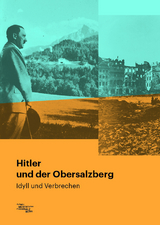 Hitler und der Obersalzberg