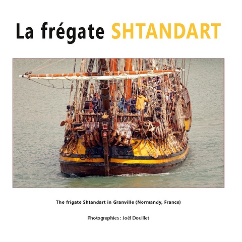 La frégate Shtandart - Joel Douillet