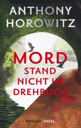 Mord stand nicht im Drehbuch - Anthony Horowitz