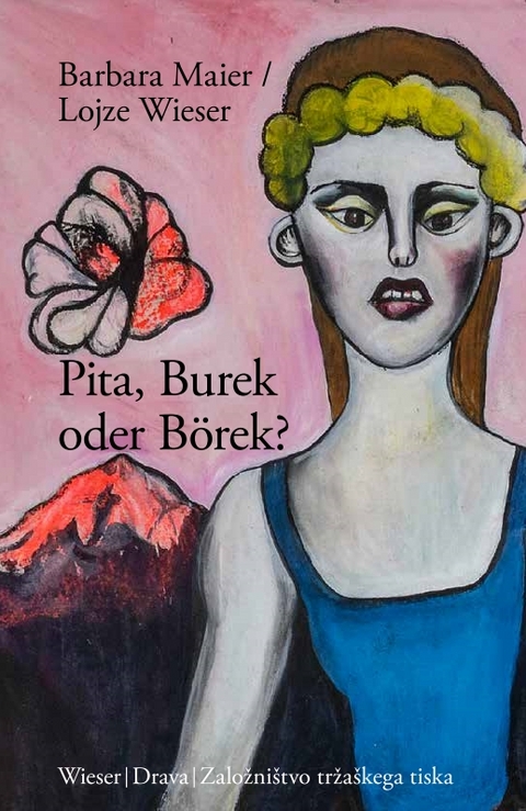 Pita, Burek oder Börek? - Barbara Maier, Lojze Wieser