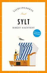 Sylt Reiseführer LIEBLINGSORTE - Birgit Haustedt