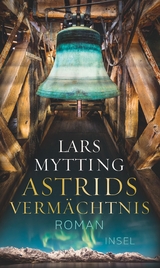 Astrids Vermächtnis - Lars Mytting