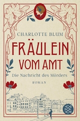 Fräulein vom Amt – Die Nachricht des Mörders - Charlotte Blum