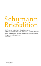 Briefwechsel Robert und Clara Schumanns mit Jenny Lind-Goldschmidt, Wilhelmine Schröder-Devrient, Julius Stockhausen, Pauline Viardot-Garcia und anderen Sängern und Sängerinnen - 