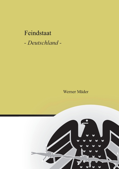 Feindstaat - Werner Mäder