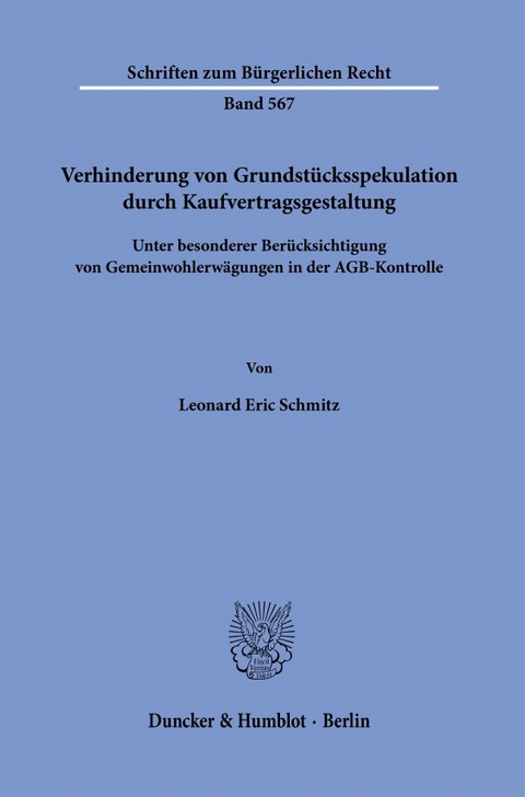 Verhinderung von Grundstücksspekulation durch Kaufvertragsgestaltung. - Leonard Eric Schmitz