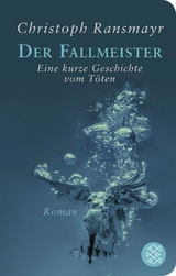 Der Fallmeister - Christoph Ransmayr