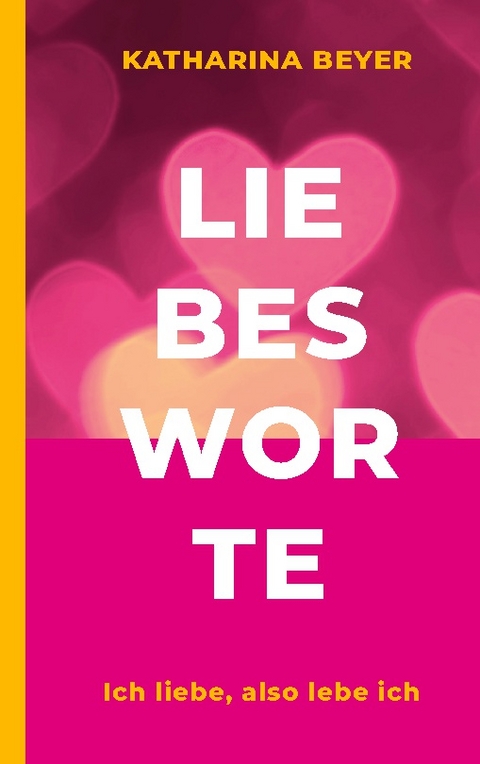 Liebesworte - Katharina Beyer