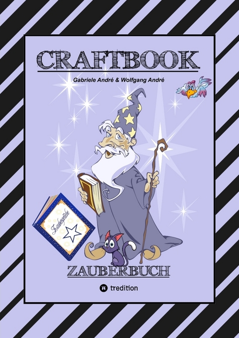 CRAFTBOOK - 100 SEITEN MAGIE - ZAUBERWÖRTER - ZAUBERSCHRIFT - ZAUBERWÜRFELSPIEL - MAGIER - ZAUBERSPRUCH - RÄTSEL - Gabriele André, Wolfgang André