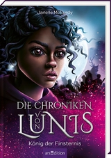 Die Chroniken von Lunis: König der Finsternis - Janelle McCurdy