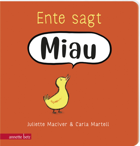 Ente sagt Miau - Juliette MacIver