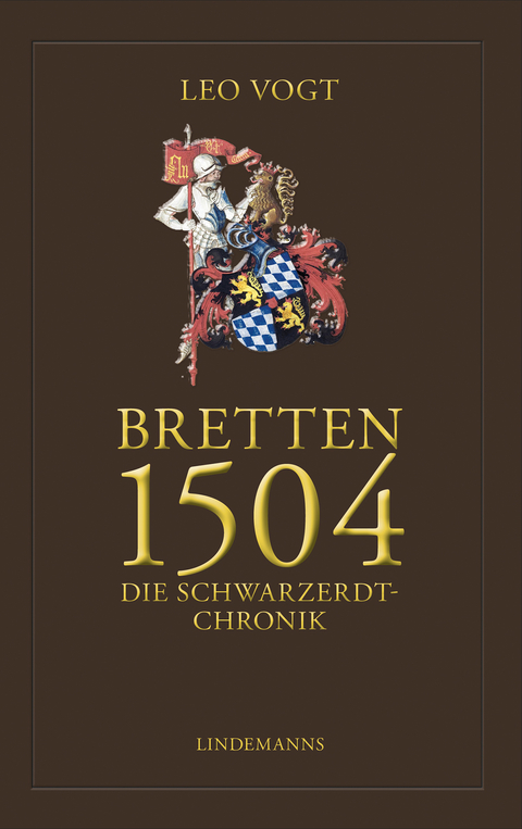 Bretten 1504. Die Schwarzerdt-Chronik - Leo Vogt