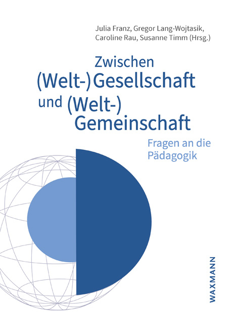 Zwischen (Welt-)Gesellschaft und (Welt-)Gemeinschaft - 