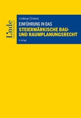 Einführung in das Steiermärkische Bau- und Raumplanungsrecht - Georg Eisenberger, Alexander Brenneis