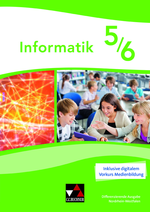 Informatik – Nordrhein-Westfalen - Differenzierende Ausgabe / Informatik NRW 5/6 Differenzierende Ausgabe - Andre Asschoff, Sebastian Brands, Nicola Cürlis, Markus Kneblewski, Felix Nattermann, Sabine Salloch, Klaus-Peter Watzlawek, Axel Wellesen, Cathrin Fortmann, Kaan Kavakbasi, Kerstin Lewan, John Wolf