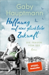 Hoffnung auf eine glückliche Zukunft - Gaby Hauptmann