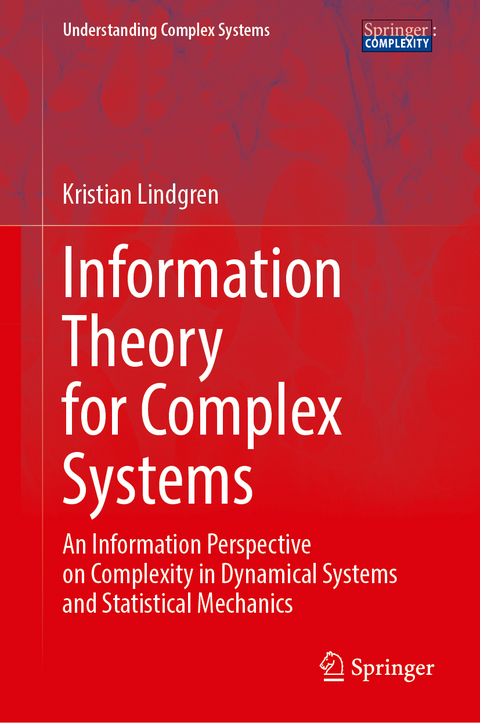 Information Theory for Complex Systems - Kristian Lindgren