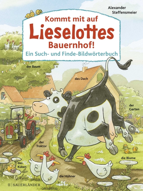 Kommt mit auf Lieselottes Bauernhof! - Alexander Steffensmeier