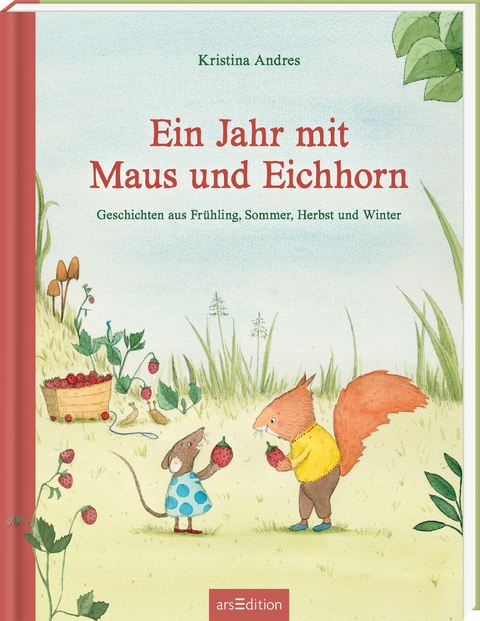 Ein Jahr mit Maus und Eichhorn - Kristina Andres