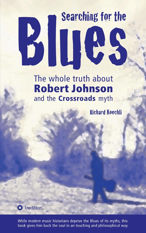 Searching for the Blues - Richard Koechli