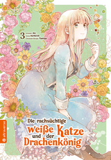 Die rachsüchtige weiße Katze und der Drachenkönig 03 -  Aki,  Kureha,  Yamigo