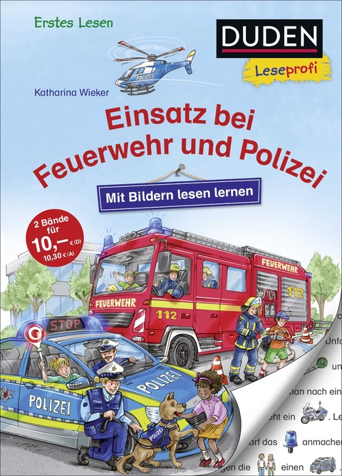 Duden Leseprofi – Mit Bildern lesen lernen: Einsatz bei Feuerwehr und Polizei - Katharina Wieker