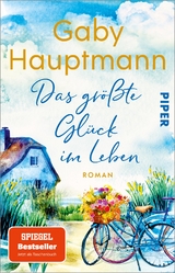 Das größte Glück im Leben - Gaby Hauptmann