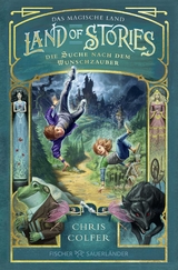 Land of Stories: Das magische Land – Die Suche nach dem Wunschzauber - Chris Colfer