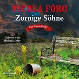 Zornige Söhne (Alpen-Krimis 15) - Nicola Förg