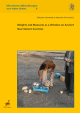 Weights and Measures as a Window on Ancient Near Eastern Societies - 