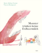 Monster trinken keine Erdbeermilch - Vincent Boudgourd, Marie-Hélène Versini