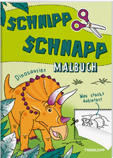 Schnipp Schnapp Malbuch. Dinosaurier. Was steckt dahinter?