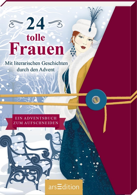 24 tolle Frauen. Mit literarischen Geschichten durch den Advent