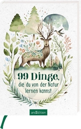 99 Dinge, die du von der Natur lernen kannst