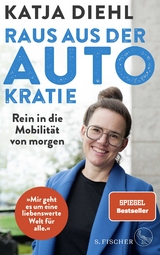 Raus aus der AUTOkratie – rein in die Mobilität von morgen! - Katja Diehl