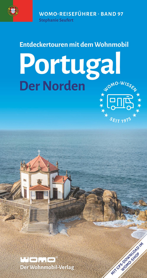 Entdeckertouren mit dem Wohnmobil Portugal - Stephanie Seufert