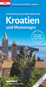 Entdeckertouren mit dem Wohnmobil Kroatien und Montenegro - Anne Lindner, Michael Lindner