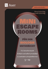 Mini-Escape Rooms für den Biologieunterricht - Elona Gutschlag, Hannah Gutschlag