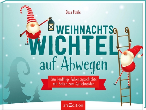 Weihnachtswichtel auf Abwegen - Gesa Louise Füßle