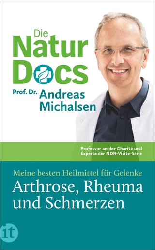 Die Natur-Docs – Meine besten Heilmittel für Gelenke. Arthrose, Rheuma und Schmerzen - Prof. Dr. Andreas Michalsen; Friedrich-Karl Sandmann