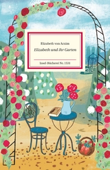 Elizabeth und ihr Garten - Elizabeth von Arnim