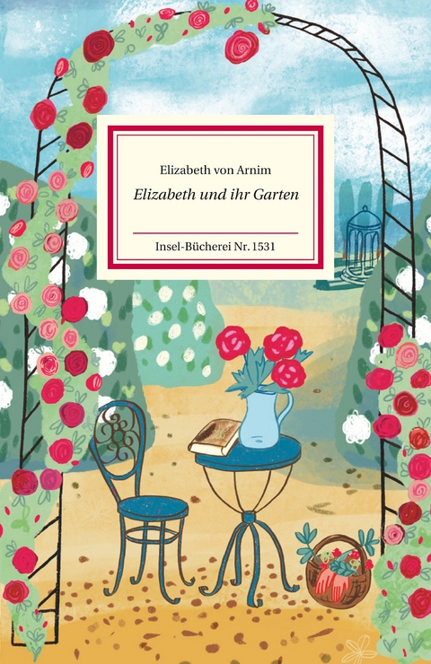 Elizabeth und ihr Garten - Elizabeth von Arnim