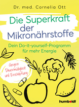 Die Superkraft der Mikronährstoffe - Cornelia Ott